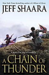 BOOK REVIEW: 'A Chain of Thunder': Jeff Shaara Continues His 'Western War' Series With the Siege of Vicksburg BOOK REVIEW: 'A Chain of Thunder': Jeff Shaara Continues His 'Western War' Series With the Siege of Vicksburg